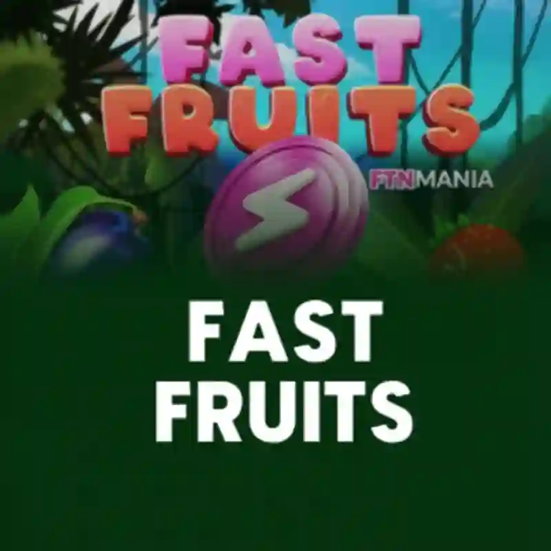 Fast Fruits